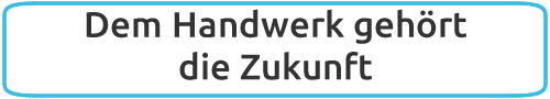 Dem Handwerk gehoert die Zukunft